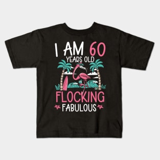 I Am 60 Year Old Flocking Fabulous  Flamingo Kids T-Shirt